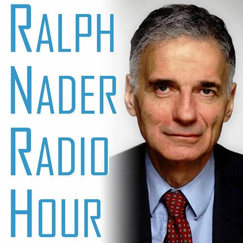 Listen to Ralph Nader Radio Hour podcast