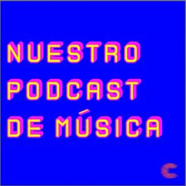 Show cover of Nuestro podcast de música
