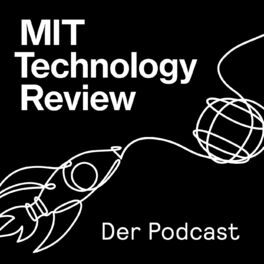 Show cover of MIT Technology Review – Der Podcast