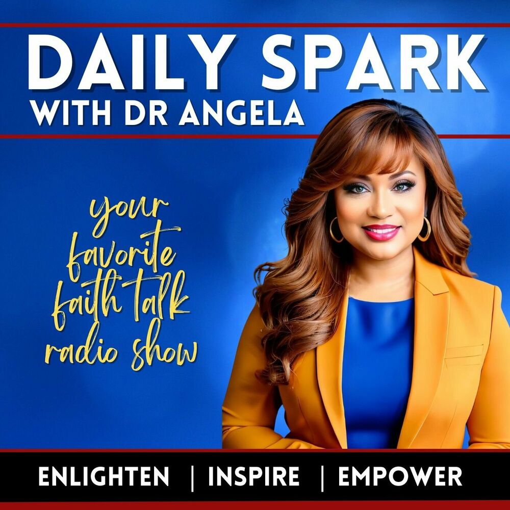 Listen to Daily Spark with Dr. Angela podcast Deezer