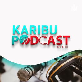 Show cover of Karibu Podcast