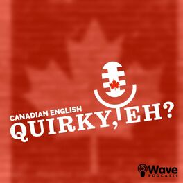Show cover of Canadian English: Quirky, Eh?