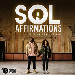Show cover of SOL Affirmations with Karega & Felicia