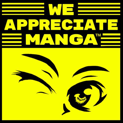 Listen to We Appreciate Manga podcast Deezer