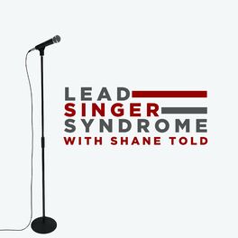 Show cover of Lead Singer Syndrome with Shane Told