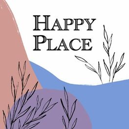 Show cover of Happy Place Podcast