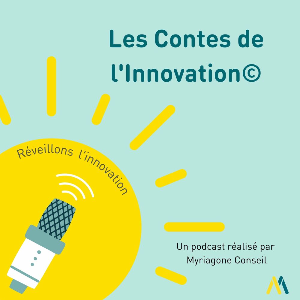 Écoute le podcast Les Contes de l'Innovation©