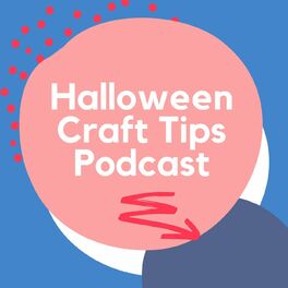 Show cover of Halloween Craft Tips Podcast