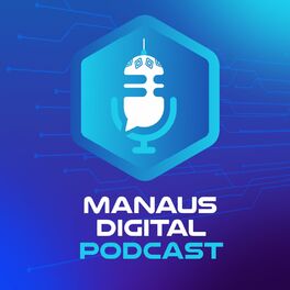 Show cover of Manaus Digital Podcast