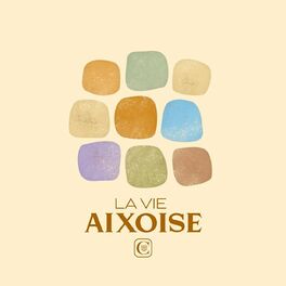 Show cover of La Vie Aixoise | Ancre ta vie à Aix-en-Provence
