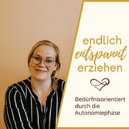 Show cover of Endlich entspannt erziehen - Bedürfnisorientiert durch die Autonomiephase mit Magdalena Lüders