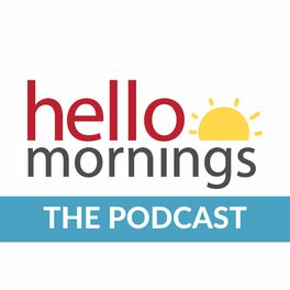 Show cover of The Hello Mornings Podcast