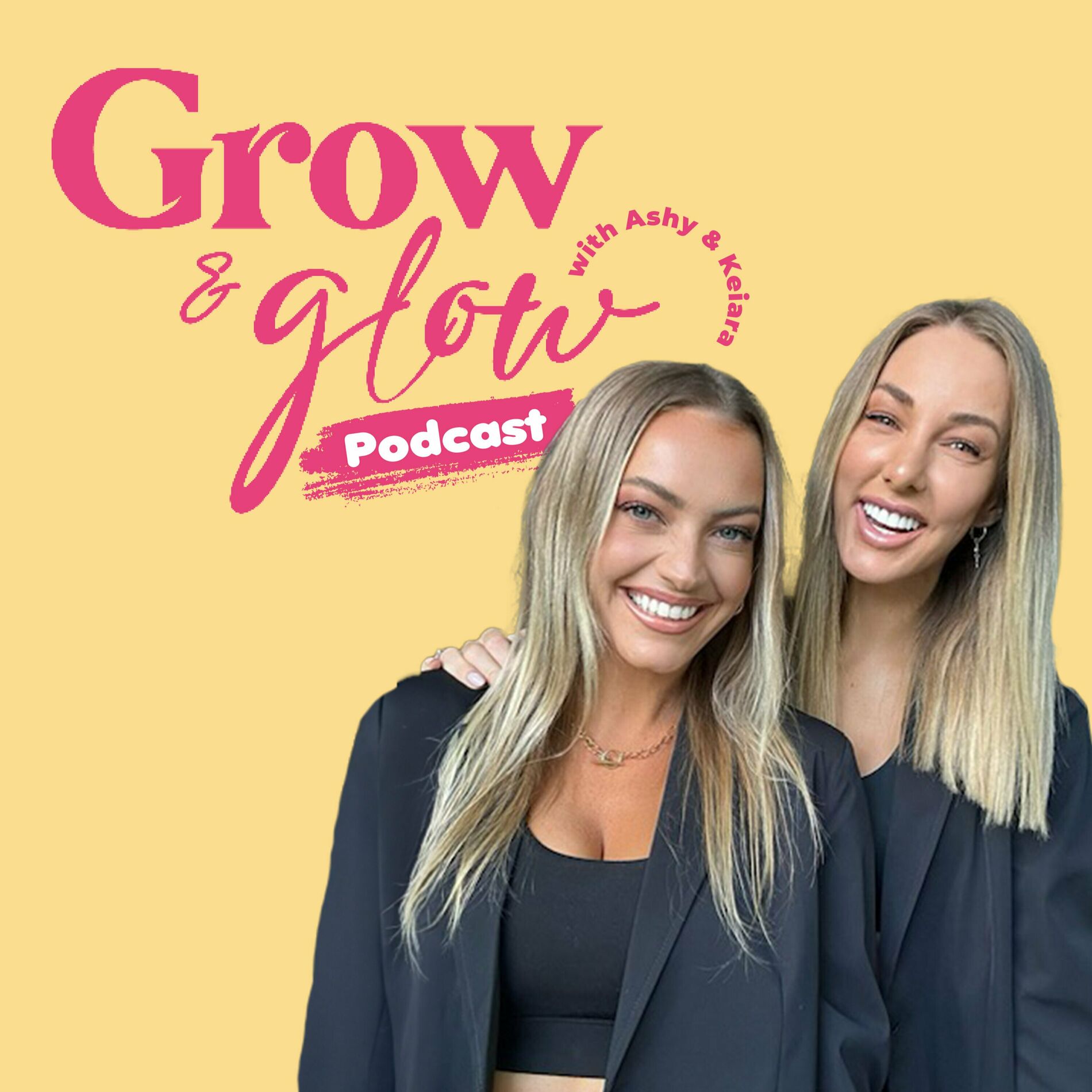 Listen to Grow and Glow with Ashy and Keiara podcast | Deezer