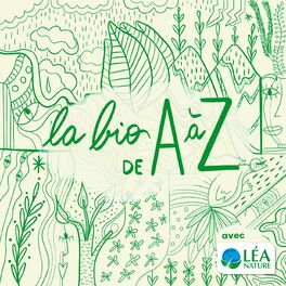 Show cover of La bio de A à Z avec Léa Nature
