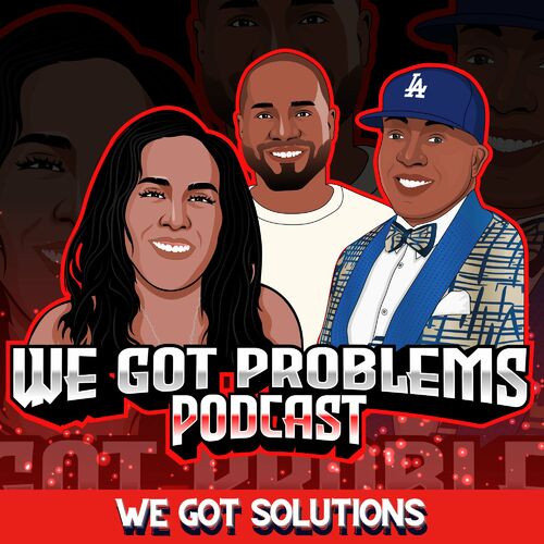 Listen to We Got Problems podcast | Deezer