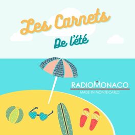 Show cover of Les Carnets de l'été Radio Monaco