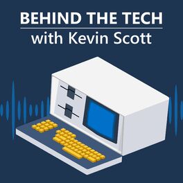 Show cover of Behind The Tech with Kevin Scott