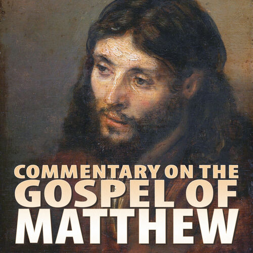 listen-to-commentary-on-the-gospel-of-matthew-podcast-deezer