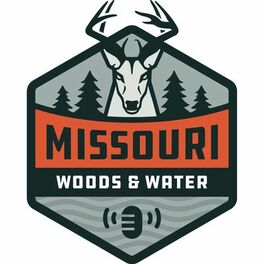 Show cover of Missouri Woods & Water - Hunting and Fishing Podcast