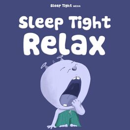 Show cover of Sleep Tight Relax - Calming Bedtime Stories and Meditations