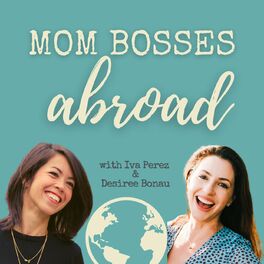Show cover of Mom Bosses Abroad