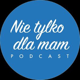 Show cover of Nie Tylko Dla Mam
