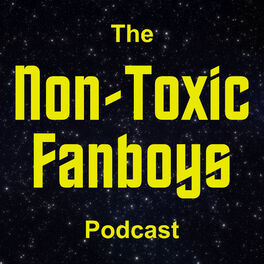 Show cover of The Non-Toxic Fanboys Podcast