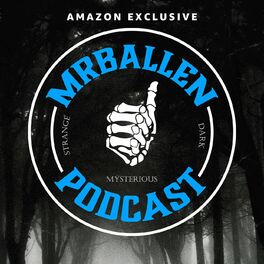 Show cover of MrBallen Podcast: Strange, Dark & Mysterious Stories