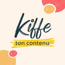 Show cover of Kiffe ton Contenu