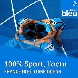 Show cover of 100% Sport, l'actu - France Bleu Loire Océan