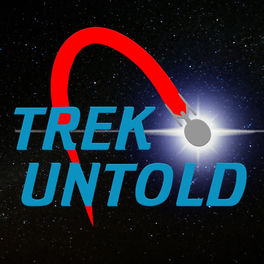 Listen to Trek Untold: The Star Trek Podcast That Goes Beyond The ...