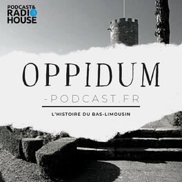 Show cover of Oppidum, le podcast de l’histoire du Bas-Limousin