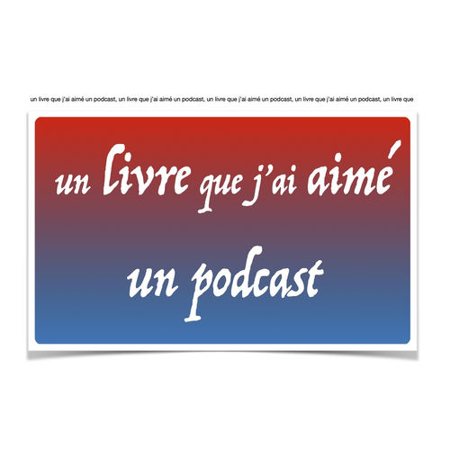 Écoute le podcast un livre que j ai aimé Deezer