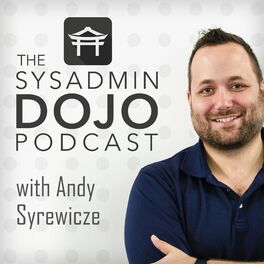 Show cover of The SysAdmin DOJO Podcast