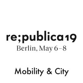 Show cover of re:publica 19 - Mobility & City
