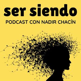 Show cover of Ser siendo con Nadir Chacín