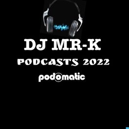 Show cover of DJ MR-K PODCASTS