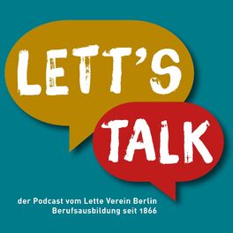 Show cover of LETT'S TALK - Die Menschen vom Lette Verein Berlin