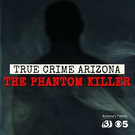 Show cover of True Crime Arizona: The Phantom Killer