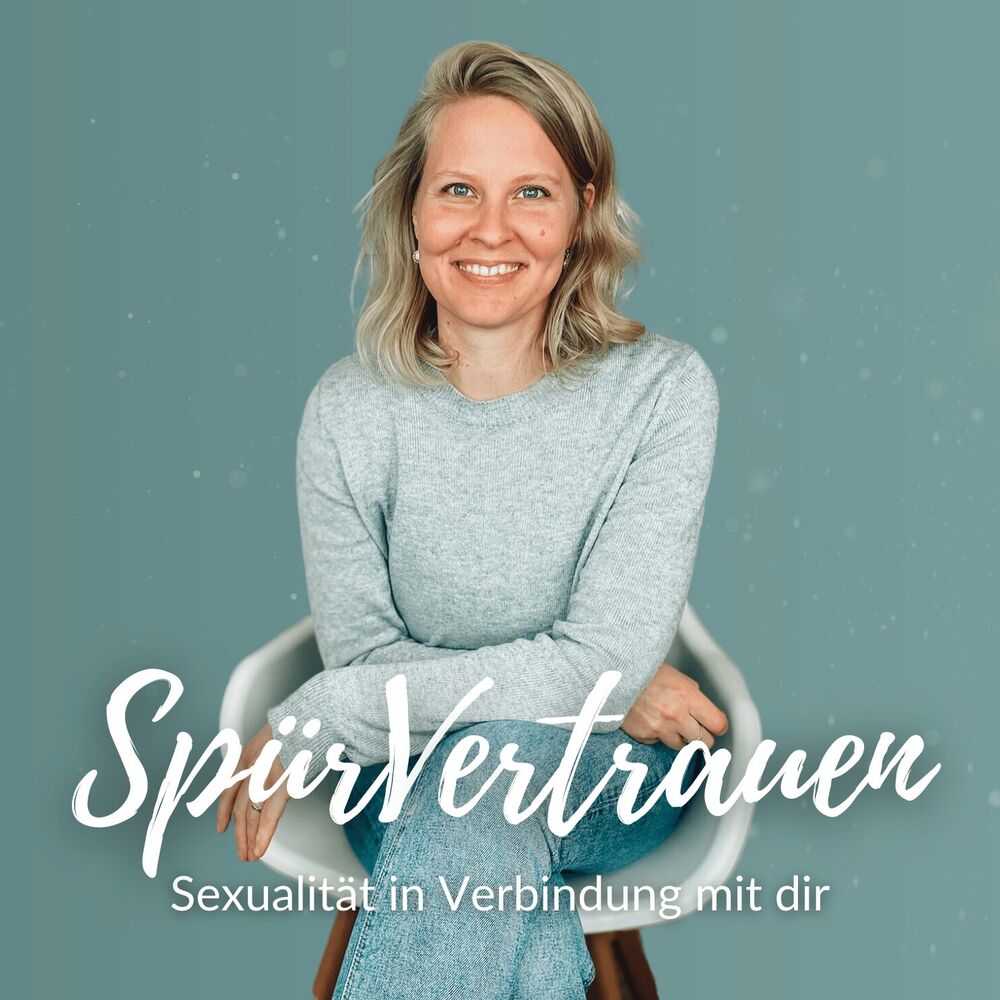Listen to SpürVertrauen Podcast - Sexualität in Verbindung mit dir podcast  | Deezer