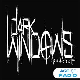 Show cover of Dark Windows Podcast