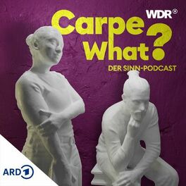 Show cover of Carpe What? Der Sinn-Podcast