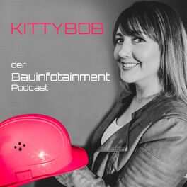 Show cover of KITTYBOB - der Bauinfotainment Podcast