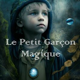 Show cover of Le Petit Garçon Magique - contes pour enfants