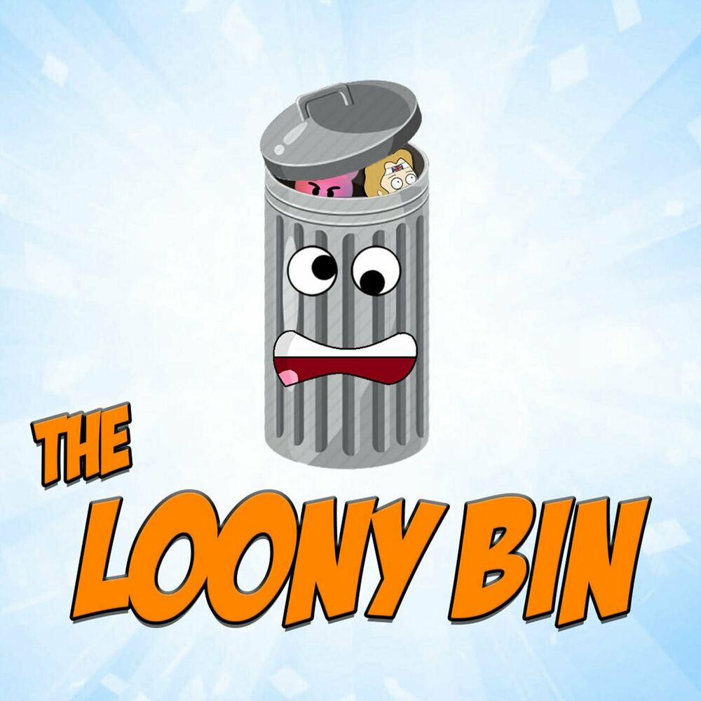 The Loony Bin Podcast | Auf Deezer hören