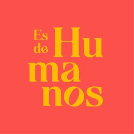 Show cover of #EsDeHumanos