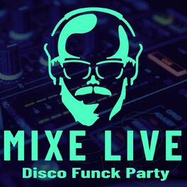 Show cover of Mixe Live Nu Disco / Funk Party