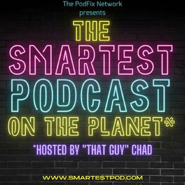 Show cover of The Smartest Podcast On The Planet