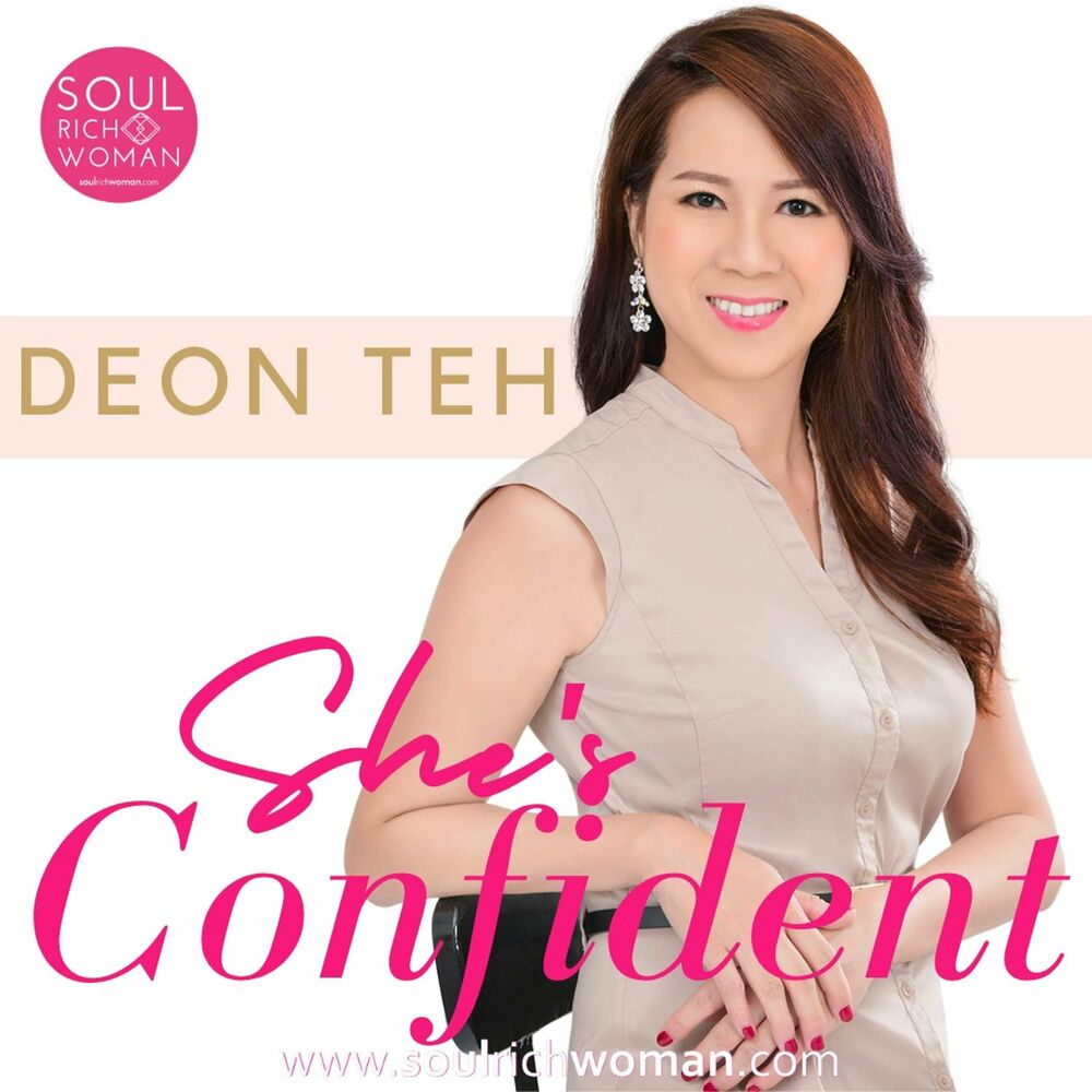 Listen to SHE'S CONFIDENT WITH DEON TEH podcast | Deezer