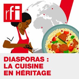 Show cover of Diasporas: la cuisine en héritage